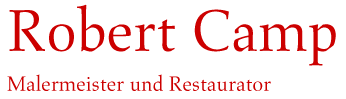 Robert Camp - Maler Malerbetrieb Wittlaer Restaurator